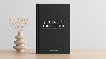 The Five Rules of Gratitude: Transform Your Life with Systematic Gratitude (ebook)